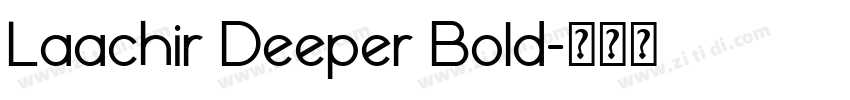 Laachir Deeper Bold字体转换